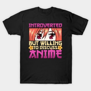 Introverted But Willing To Discuss Anime Girl T-Shirt